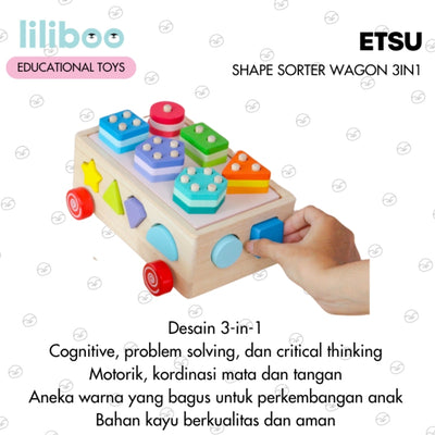 Liliboo Etsu Shape Sorter Wagon 3in1 Mainan Edukasi Anak Montessori Kayu